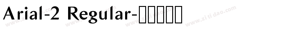 Arial-2 Regular字体转换
